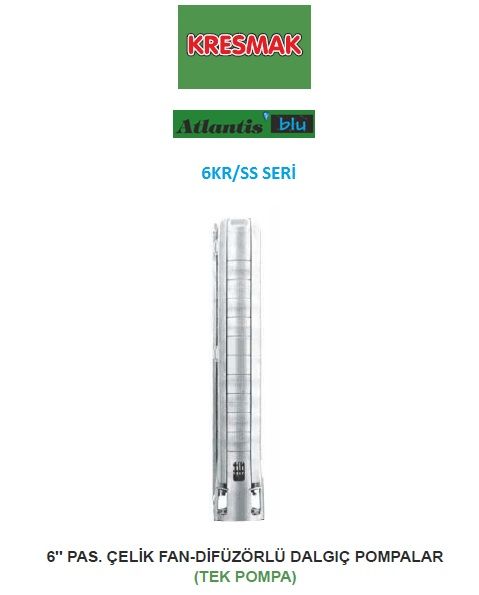 Atlantis Blu 6KR/SSY09   15Hp   6'' Tek Motorsuz Dalgıç Pompa (Paslanmaz Çelik Fan-Difüzörlü)