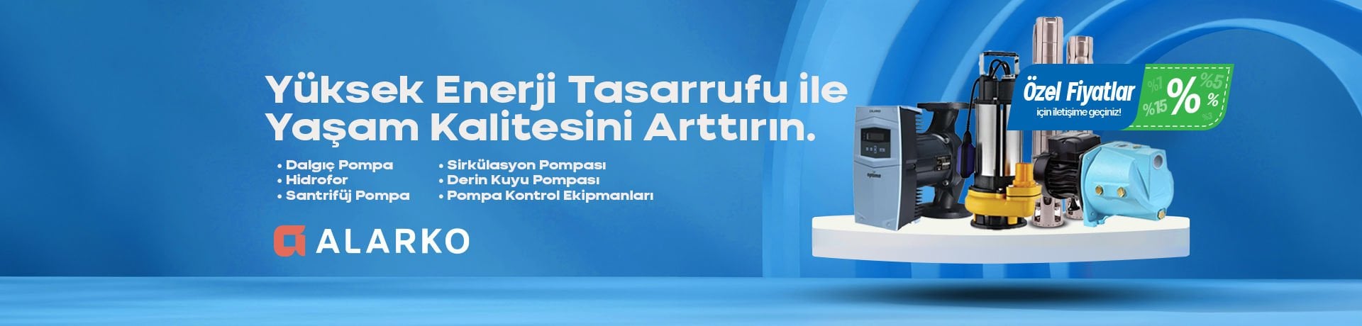 ALARKO, ALARKO DALGIÇ POMPA GURUPLARI, ALARKO HİDROFOR, ALARKO SANTRİFÜJ POMPA, ALARKO SİRKÜLASYON POMPASI, ALARKO DERİN KUYU POMPASI, ALARKO POMPA, ALARKO POMPA KONTROL EKİPMANLARI, ALARKO POMPA FİYATLARI, ALARKO FİYATLARI ANKARA