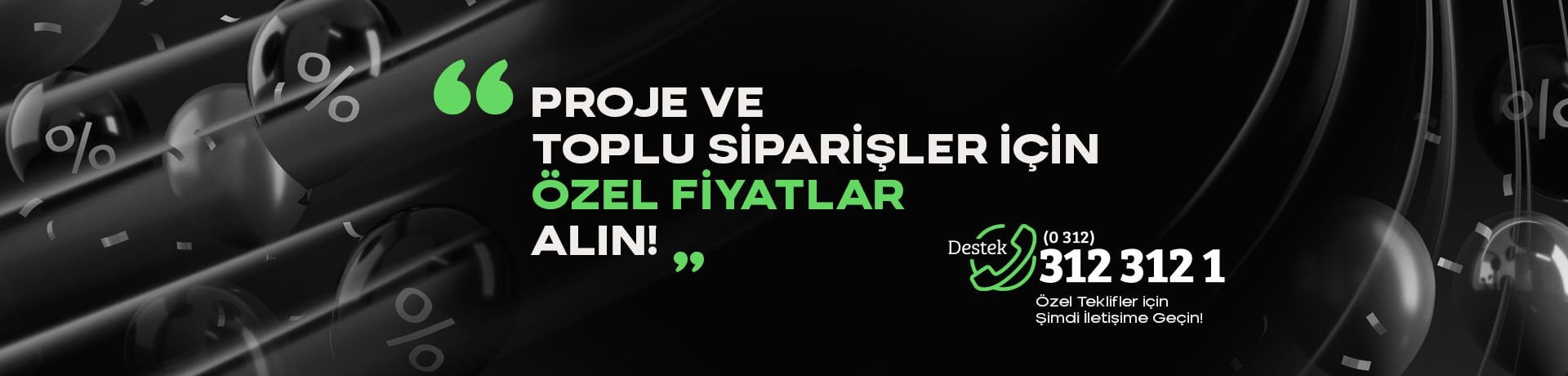 ÖZEL FİYATLAR İÇİN KAMPANYA